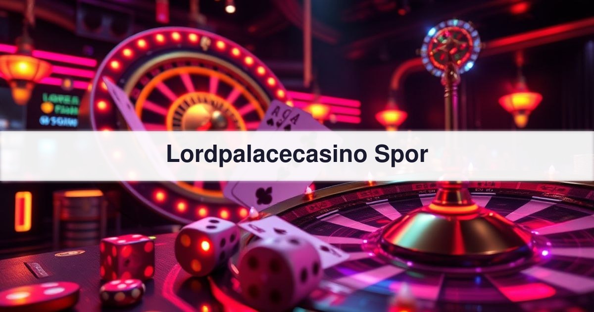 Lordpalacecasino Spor