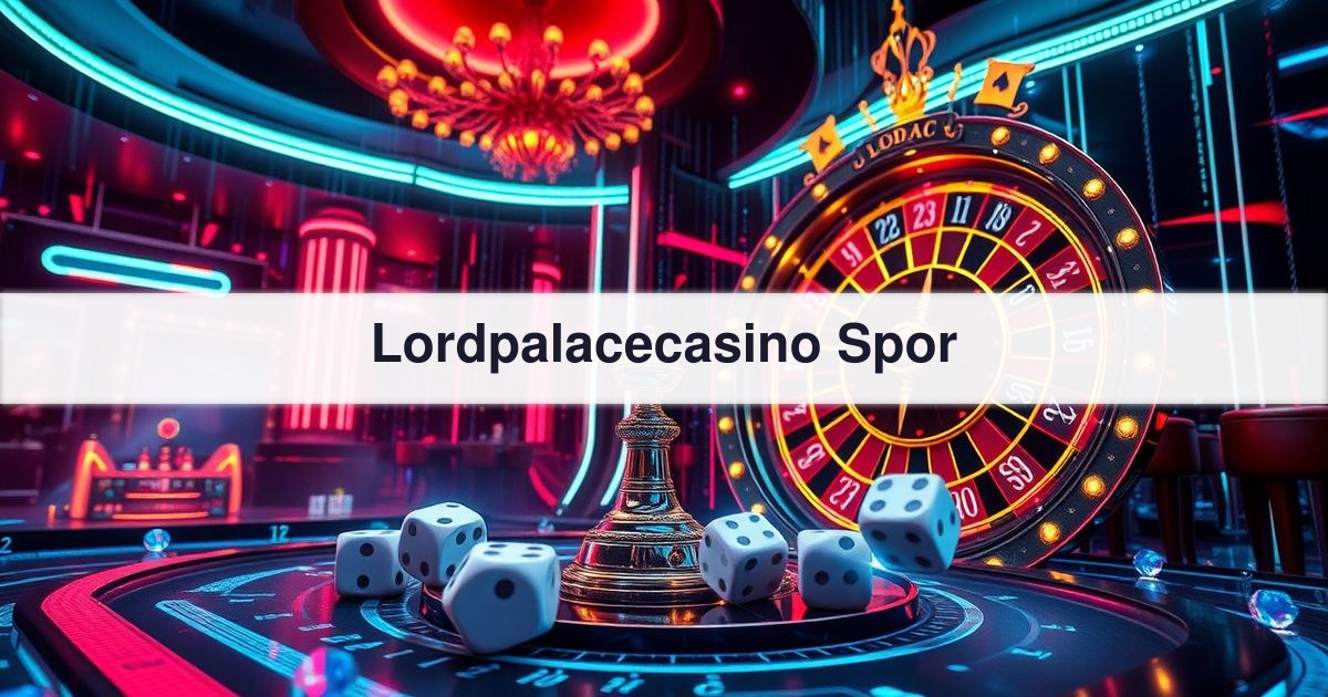 Lordpalacecasino Spor